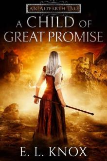 A Child of Great Promise: An Altearth Tale Read online