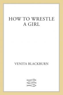 How to Wrestle a Girl Read online