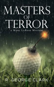 Masters of Terror: A Marc LaRose Mystery Read online