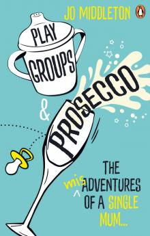 Playgroups and Prosecco Read online