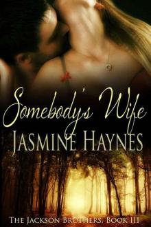 Somebody's Wife: The Jackson Brothers, Book 3 Read online