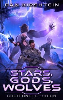 Stars Gods Wolves: Book One: Carrion Read online