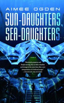 Sun-Daughters, Sea-Daughters Read online