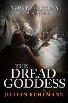 The Dread Goddess--Book of Icons--Volume Two Read online