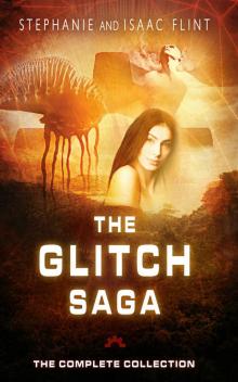 The Glitch Saga- The Complete Collection Read online