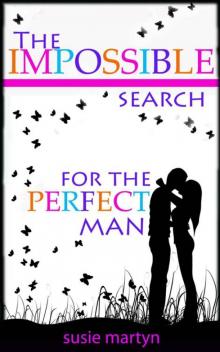 The Impossible Search for the Perfect Man Read online