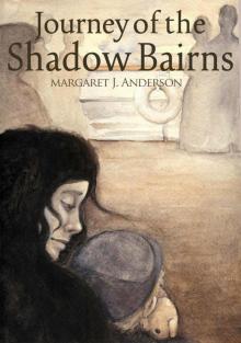 The Journey of the Shadow Bairns Read online