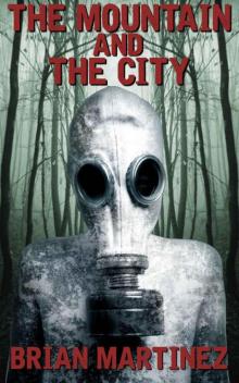 The Mountain and The City: A Post-Apocalyptic Tale Read online