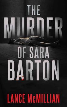 The Murder of Sara Barton (Atlanta Murder Squad Book 1) Read online