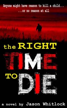 THE RIGHT TIME TO DIE Read online