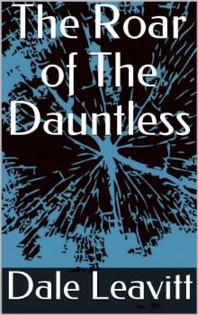 The Roar of The Dauntless: The Beginning Read online