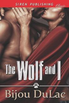 The Wolf and I (Siren Publishing Classic) Read online