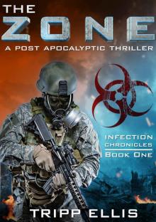The Zone: A Post-Apocalyptic Thriller (Infection Chronicles Book 1) Read online