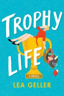 Trophy Life Read online
