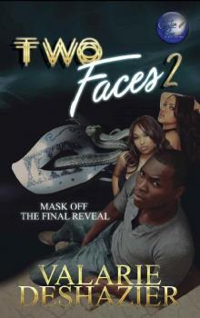 Two Faces 2: Mask Off: The Final Reveal Read online