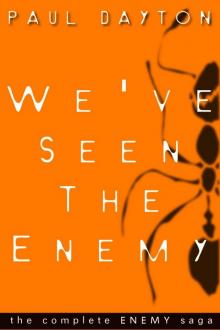 We've Seen the Enemy Read online