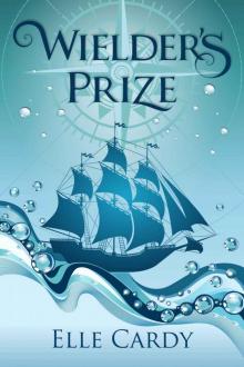 Wielder's Prize Read online