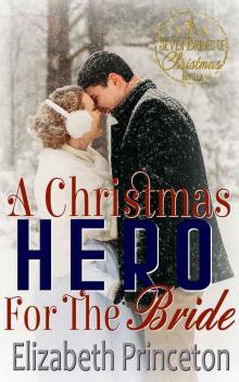 A Christmas Hero For The Bride: A Seven Brides of Christmas Novella Read online
