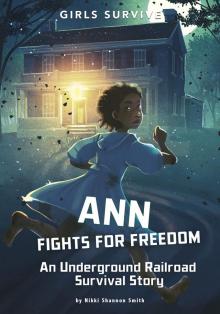 Ann Fights for Freedom Read online