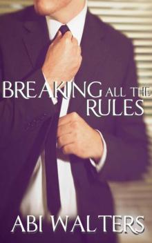 Breaking All the Rules Read online