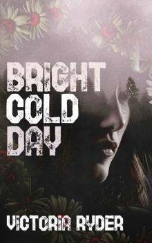 Bright Cold Day Read online