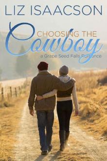Choosing the Cowboy (Grape Seed Falls Romance Book 1) Read online