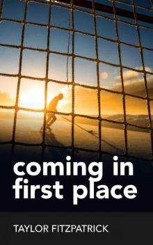 Coming in First Place (Between the Teeth Book 1) Read online