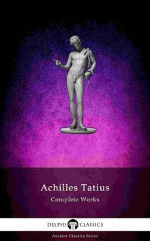 Complete Works of Achilles Tatius Read online