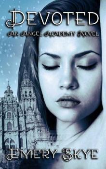 Devoted (Angel Academy Book 1) Read online