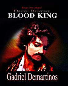 Eternal Darkness, Blood King Read online