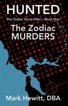 Hunted: The Zodiac Murders (The Zodiac Serial Killer Book 1) Read online