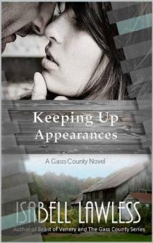 Keeping Up Appearances (A Gass County Novel Book 4) Read online