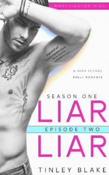 LIAR, LIAR: High School Bully Romance (Season One | Episode Two) Read online