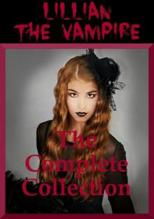 Lillian the Vampire The Complete Collection Read online
