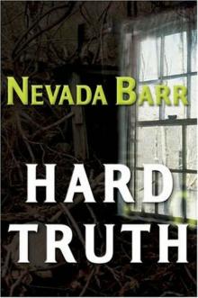 Nevada Barr - Anna Pigeon 13 - Hard Truth Read online