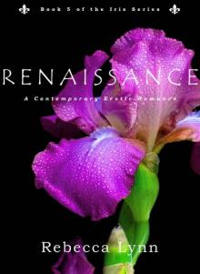 Renaissance: A Contemporary Erotic Romance (Iris Series Book 5) Read online