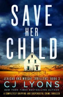 Save Her Child: A completely gripping and suspenseful crime thriller (Jericho and Wright Thrillers Book 3) Read online