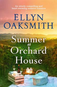 Summer at Orchard House: An utterly compelling and heart-warming summer romance (Blue Hills Book 1) Read online