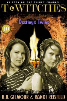 T*Witches: Destiny's Twins Read online
