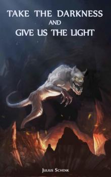 Take the Darkness...: Epic Fantasy Series Read online
