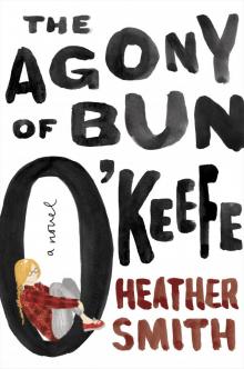 The Agony of Bun O'Keefe Read online