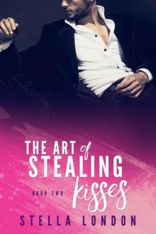 The Art of Stealing Kisses (Stealing Hearts Book 2) Read online
