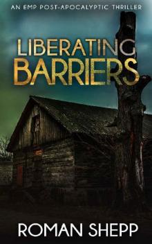 The Beginning (Book 4): Liberating Barriers Read online