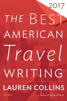 The Best American Travel Writing 2017 Read online