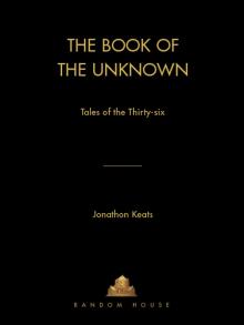 The Book of the Unknown: Tales of the Thirty-six Read online
