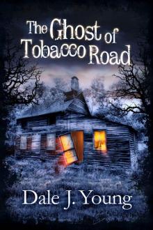 The Ghost of Tobacco Road Read online