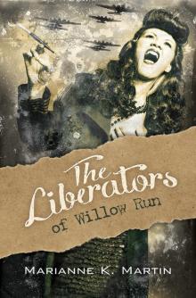 The Liberators of Willow Run Read online