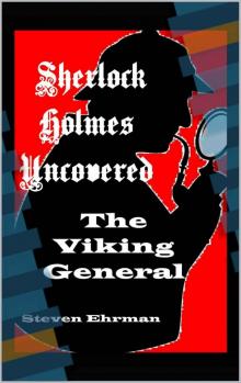 The Viking General (A Sherlock Holmes Uncovered Tale Book 9) Read online