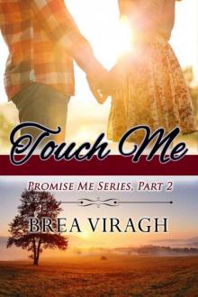 Touch Me (Promise Me Book 2) Read online