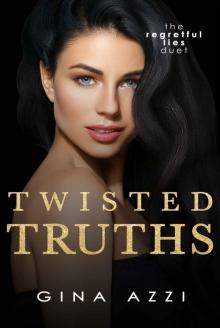 Twisted Truths: The Regretful Lies Duet Book 2 Read online
